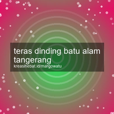 Teras Dinding Batu Alam Tangerang