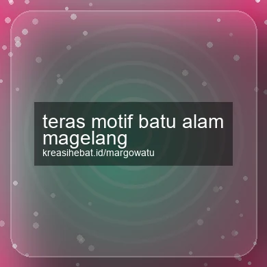 Teras Motif Batu Alam Magelang