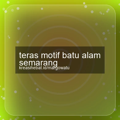 Teras Motif Batu Alam Semarang