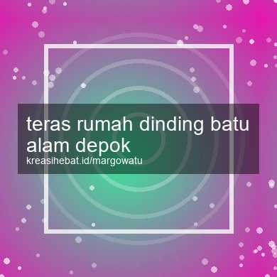 Teras Rumah Dinding Batu Alam Depok