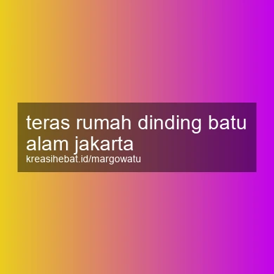 Teras Rumah Dinding Batu Alam Jakarta