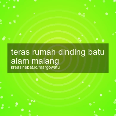 Teras Rumah Dinding Batu Alam Malang