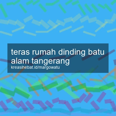 Teras Rumah Dinding Batu Alam Tangerang