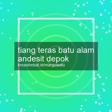 Tiang Teras Batu Alam Andesit Depok