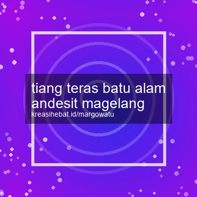 Tiang Teras Batu Alam Andesit Magelang