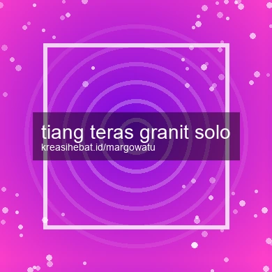 Tiang Teras Granit Solo