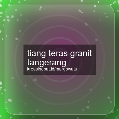 Tiang Teras Granit Tangerang