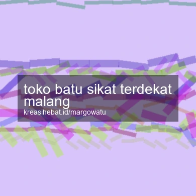 Toko Batu Sikat Terdekat Malang