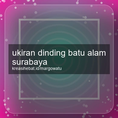 Ukiran Dinding Batu Alam Surabaya