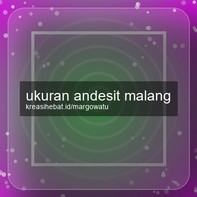 Ukuran Andesit Malang