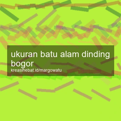 Ukuran Batu Alam Dinding Bogor