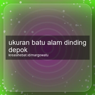 Ukuran Batu Alam Dinding Depok