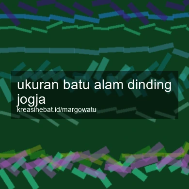Ukuran Batu Alam Dinding Jogja