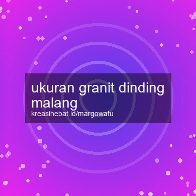 Ukuran Granit Dinding Malang
