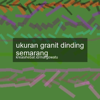 Ukuran Granit Dinding Semarang