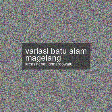 Variasi Batu Alam Magelang
