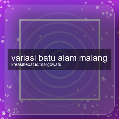 Variasi Batu Alam Malang