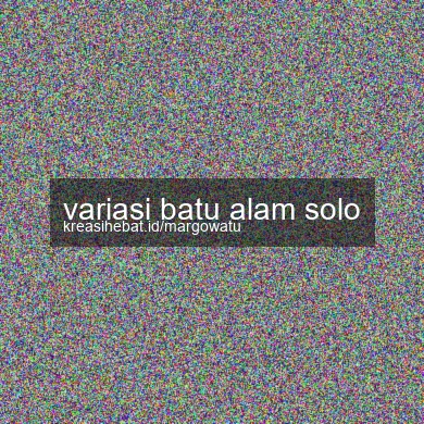 Variasi Batu Alam Solo