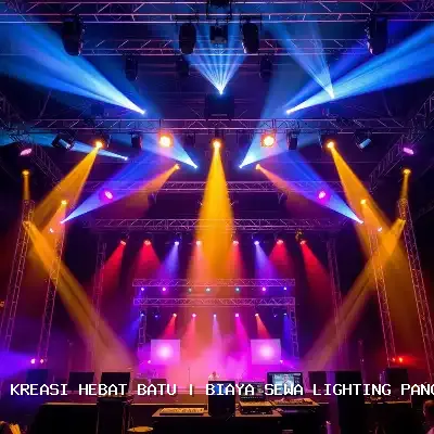 Biaya Sewa Lighting Panggung Batu