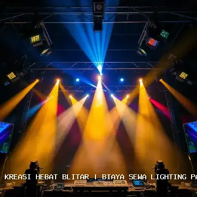 Biaya Sewa Lighting Panggung Blitar
