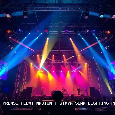 Biaya Sewa Lighting Panggung Madiun