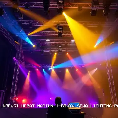 Biaya Sewa Lighting Panggung Madiun