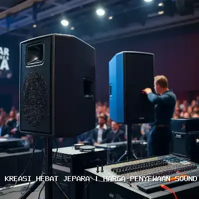 Portfolio Harga Penyewaan Sound System Jepara – Kreasi Hebat Jepara