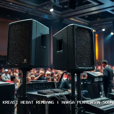 Portfolio Harga Penyewaan Sound System Rembang – Audio Jernih untuk Berbagai Acara