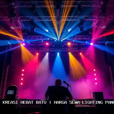 Harga Sewa Lighting Panggung Batu