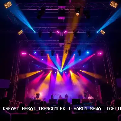 Harga Sewa Lighting Panggung Trenggalek