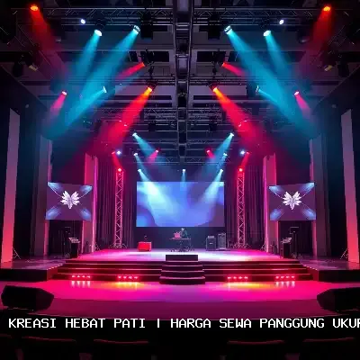 Harga Sewa Panggung Ukuran 4×6 Pati