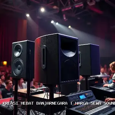 harga sewa sound system hajatan Banjarnegara