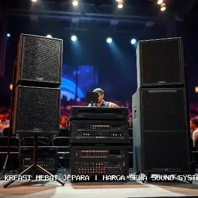 Harga Sewa Sound System Hajatan Jepara – Audio Profesional Terpercaya