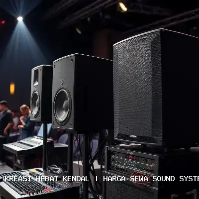 Harga Sewa Sound System Hajatan Kendal