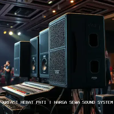 Harga Sewa Sound System Hajatan Pati