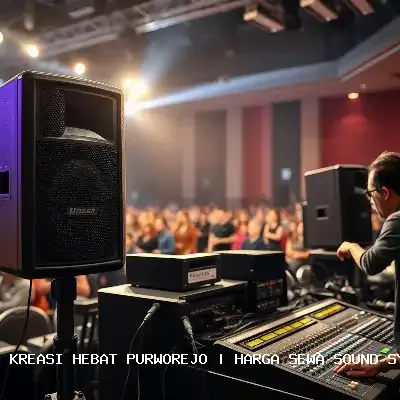 Harga Sewa Sound System Hajatan Purworejo