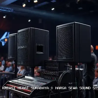 Harga Sewa Sound System Hajatan Surabaya