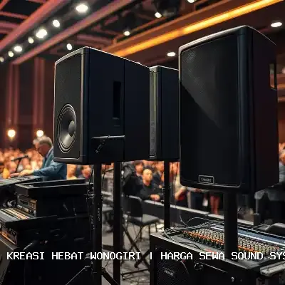 Harga Sewa Sound System Hajatan Wonogiri