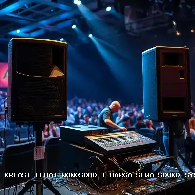 Harga Sewa Sound System Hajatan Wonosobo