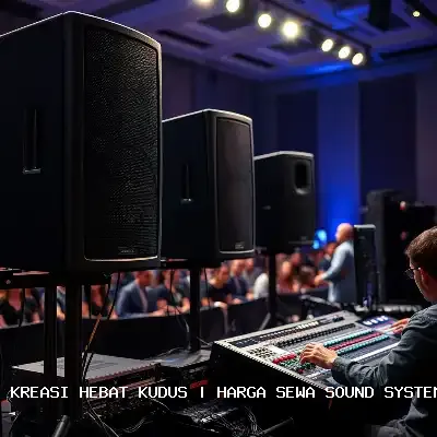 Harga Sewa Sound System Kudus
