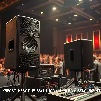 Harga Sewa Sound System Purbalingga – Kreasi Hebat