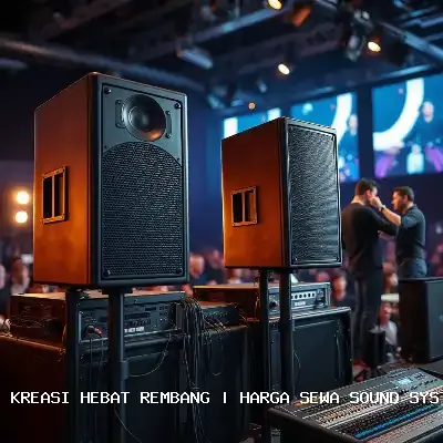 Portfolio Harga Sewa Sound System Rembang – Audio Jernih untuk Setiap Acara