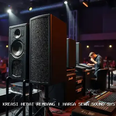 Portfolio Harga Sewa Sound System Rembang – Audio Jernih untuk Setiap Acara