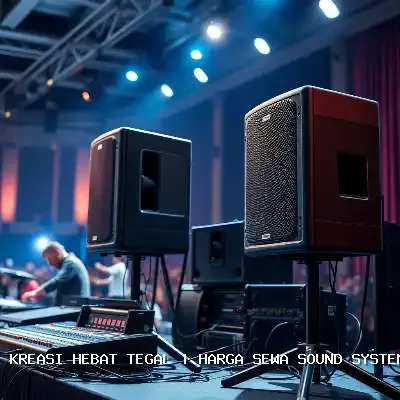 Portfolio Harga Sewa Sound System Tegal – Kreasi Hebat Tegal