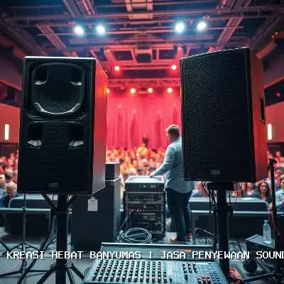 Jasa Penyewaan Sound System Banyumas – Kreasi Hebat