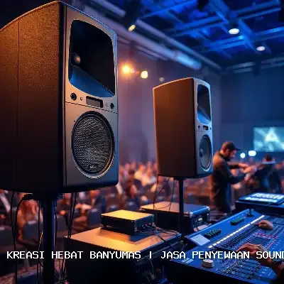 Jasa Penyewaan Sound System Banyumas – Kreasi Hebat