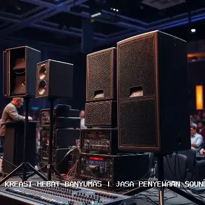 Jasa Penyewaan Sound System Banyumas – Kreasi Hebat