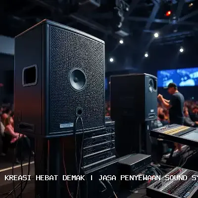 Jasa Penyewaan Sound System Demak