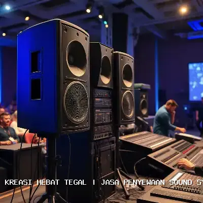 Jasa Penyewaan Sound System Tegal untuk Acara Berkualitas