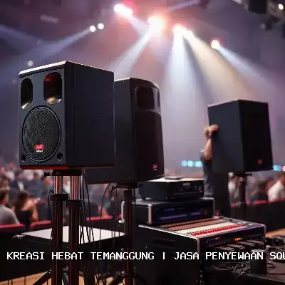 Jasa Penyewaan Sound System Temanggung – Audio Jernih & Profesional